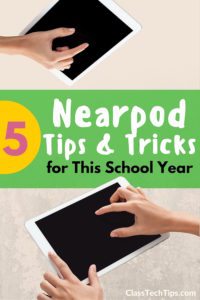 5 Nearpod Tips and Tricks for this school year